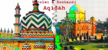 Ahle Hadith Refutaion of Berolovi and Deobandi Aqeedah by Sheikh Motiur Rahman Madni
